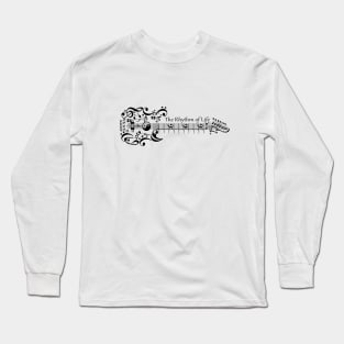 Guitar is the Rhythm of Life Long Sleeve T-Shirt